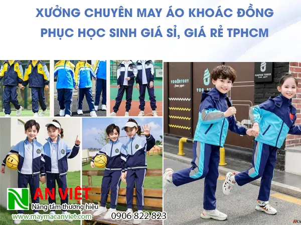 Xưởng chuyên may áo khoác  đồng phục học sinh giá sỉ, giá rẻ TPHCM