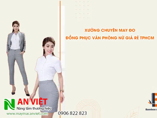 Xưởng chuyên may đo đồng phục văn phòng nữ giá rẻ TPHCM