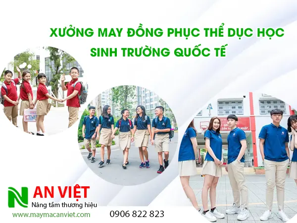 Xưởng may đồng phục thể dục học sinh trường quốc tế giá sỉ, giá rẻ