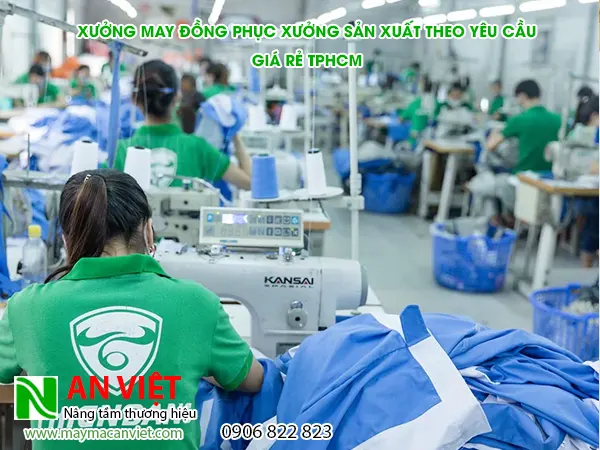 Xưởng May Đồng Phục Xưởng Sản Xuất Theo Yêu Cầu Giá Rẻ TPHCM