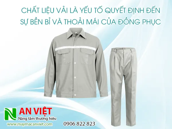 Chất liệu vải là yếu tố quyết định đến sự bền bỉ và thoải mái của đồng phục công nhân