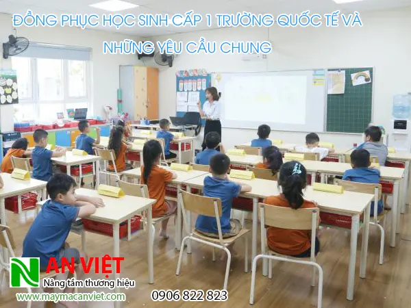 Đồng phục học sinh cấp 1 trường quốc tế và những yêu cầu chung